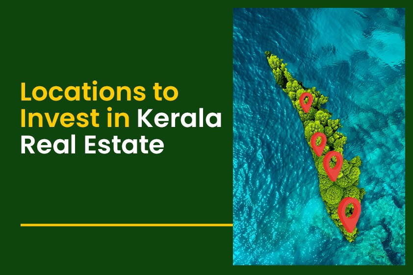 Locations to Invest in Kerala Real Estate<