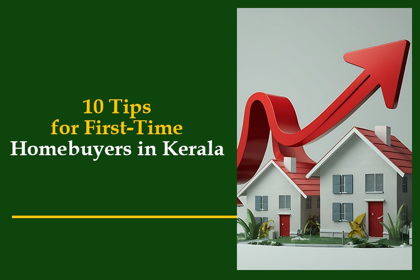 10 Tips for First-Time Homebuyers in Kerala<