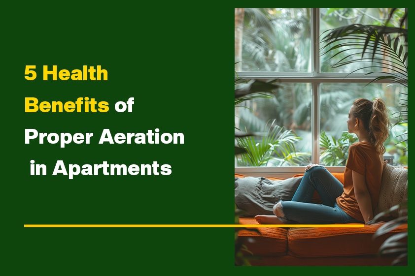 5 Health Benefits of Proper Aeration in Apartments<
