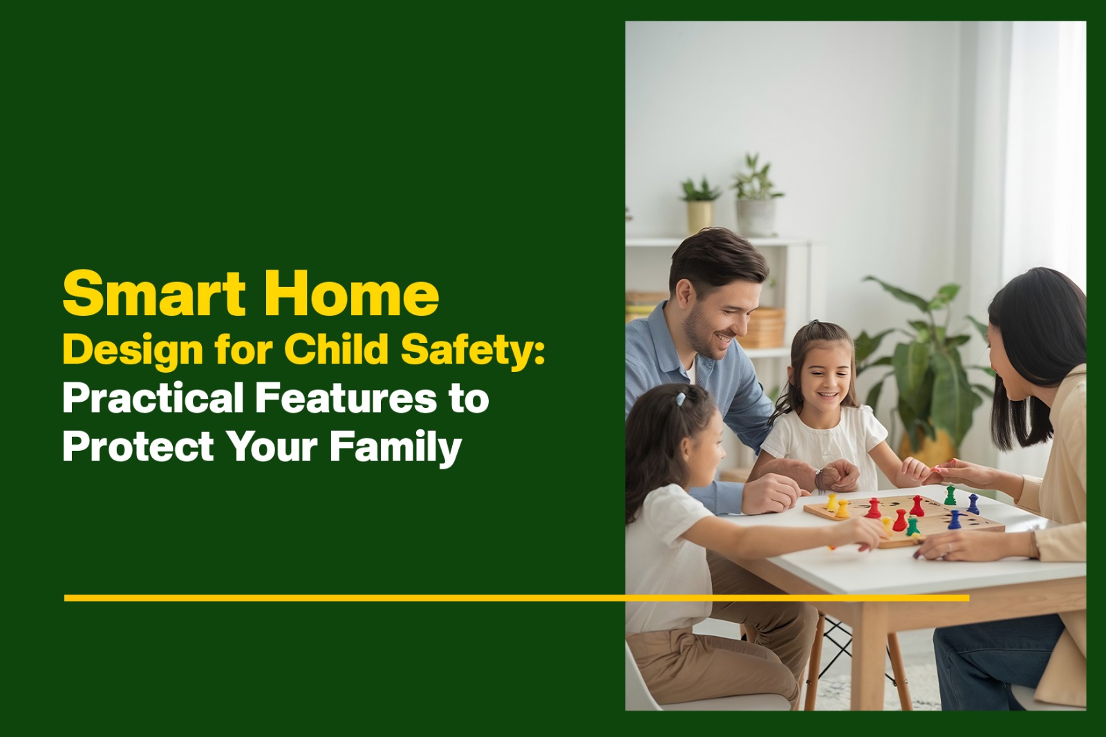 Smart Home Design for Child Safety: Practical Features to Protect Your Family<